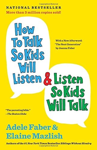 How to Talk So Kids Will Listen & Listen So Kids Will Talk book cover
