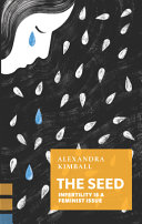 The Seed: Infertility Is a Feminist Issue book cover